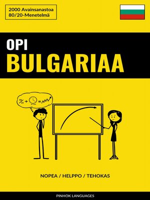 cover image of Opi Bulgariaa--Nopea / Helppo / Tehokas
